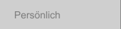 Persönlich